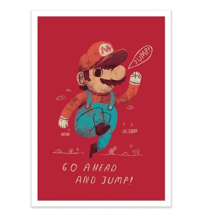 Art-Poster - Go ahead and jump - Louis Roskosch
