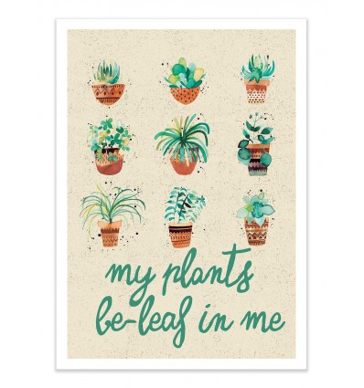 Art-Poster - My plants believe in me - Ninola