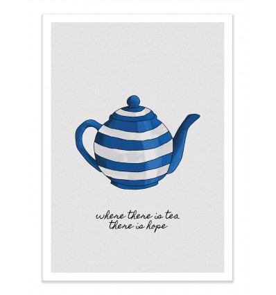Art-Poster - Where there is tea - Orara Studio