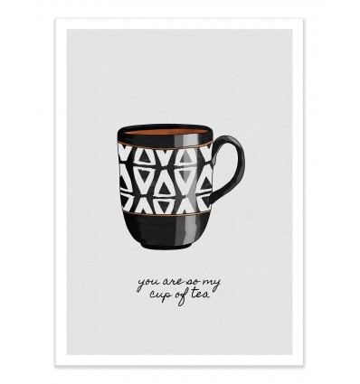 Art-Poster - You are so my cup of tea - Orara Studio