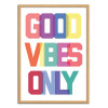 Art-Poster - Good vibes only - The Native State - Cadre bois chêne