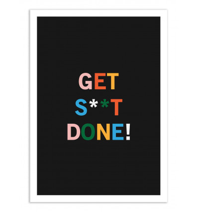 Art-Poster - Get shit done - Kookie Pixel
