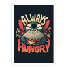 Art-Poster - Always hungry - EduEly