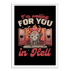 Art-Poster - Waiting for you in Hell - EduEly