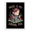 Art-Poster - Music is my survival tool - EduEly