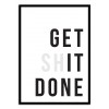 Art-Poster 50 x 70 cm - Get shit done - The Native State